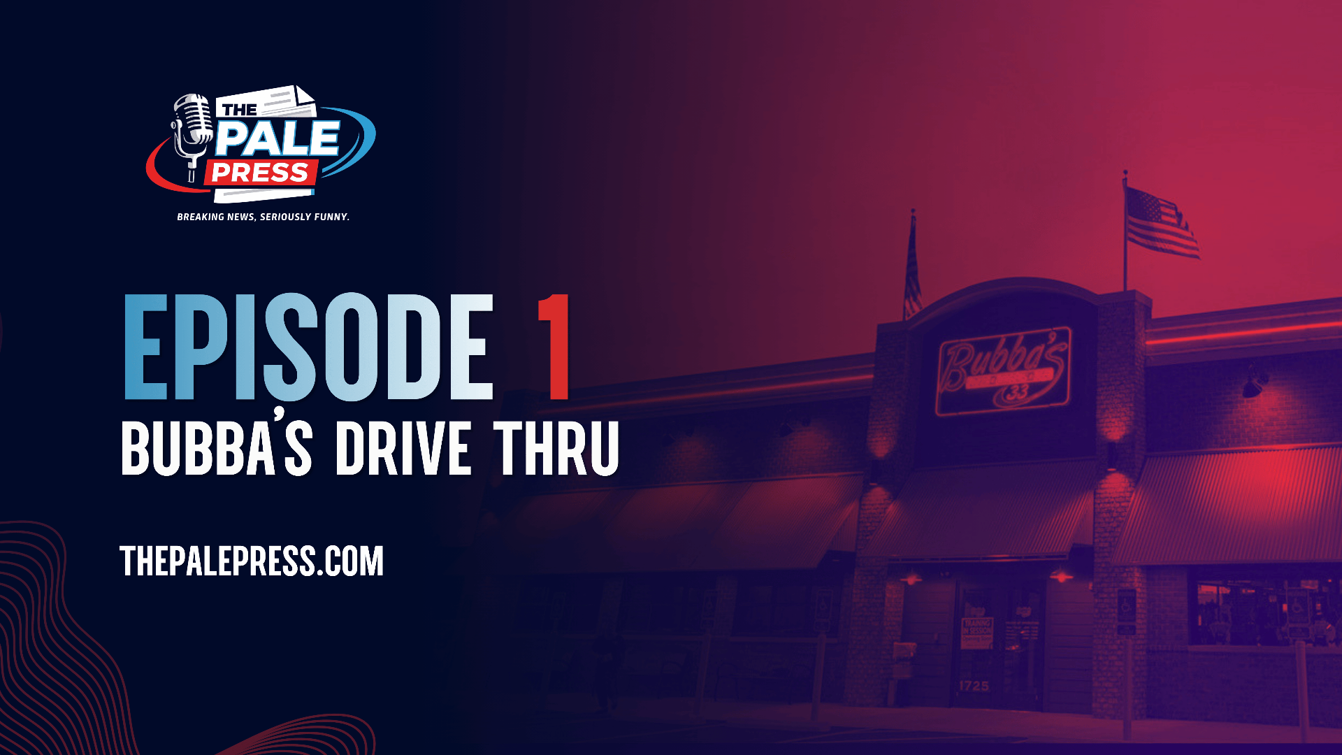 Episode 01: Bubba's Drive Thru