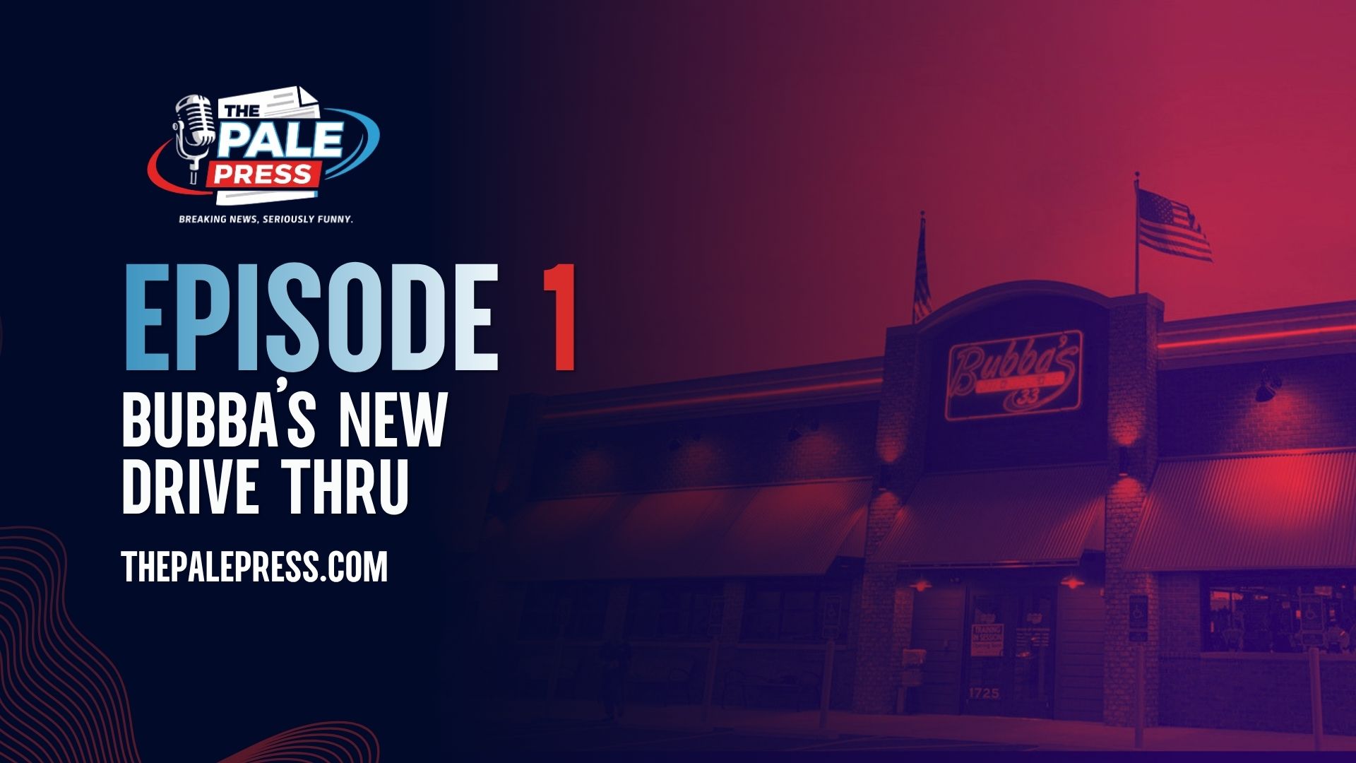 Episode 01: Bubba's Drive Thru