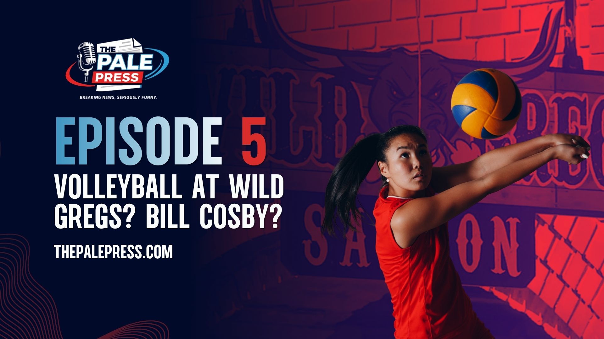 Episode 05: Volleyball at Wild Gregs