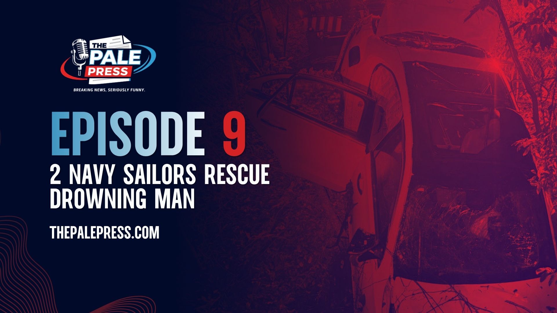 Episode 09: Navy Sailors Rescue Drowning Man